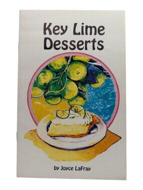 Key Lime Desserts Paperback, by LaFray Joyce - EUC 1996 Cookbook